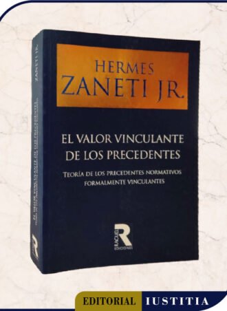 El Valor Vinculante de los Precedentes Teoria de los Precedentes Normativos